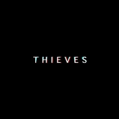 T h  i e v e s