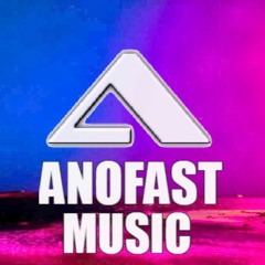Anofast Music