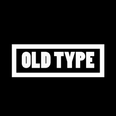 OLD TYPE