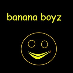 Banana Boyz