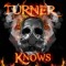 Turner Knows 04