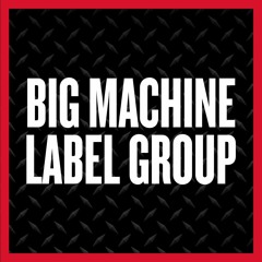 Big Machine Label Group