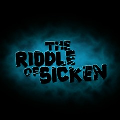 The Riddle Of Sicken