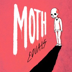 Moth Equals