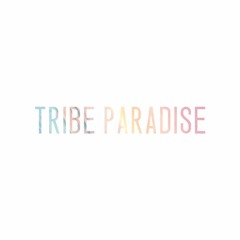 Tribe Paradise