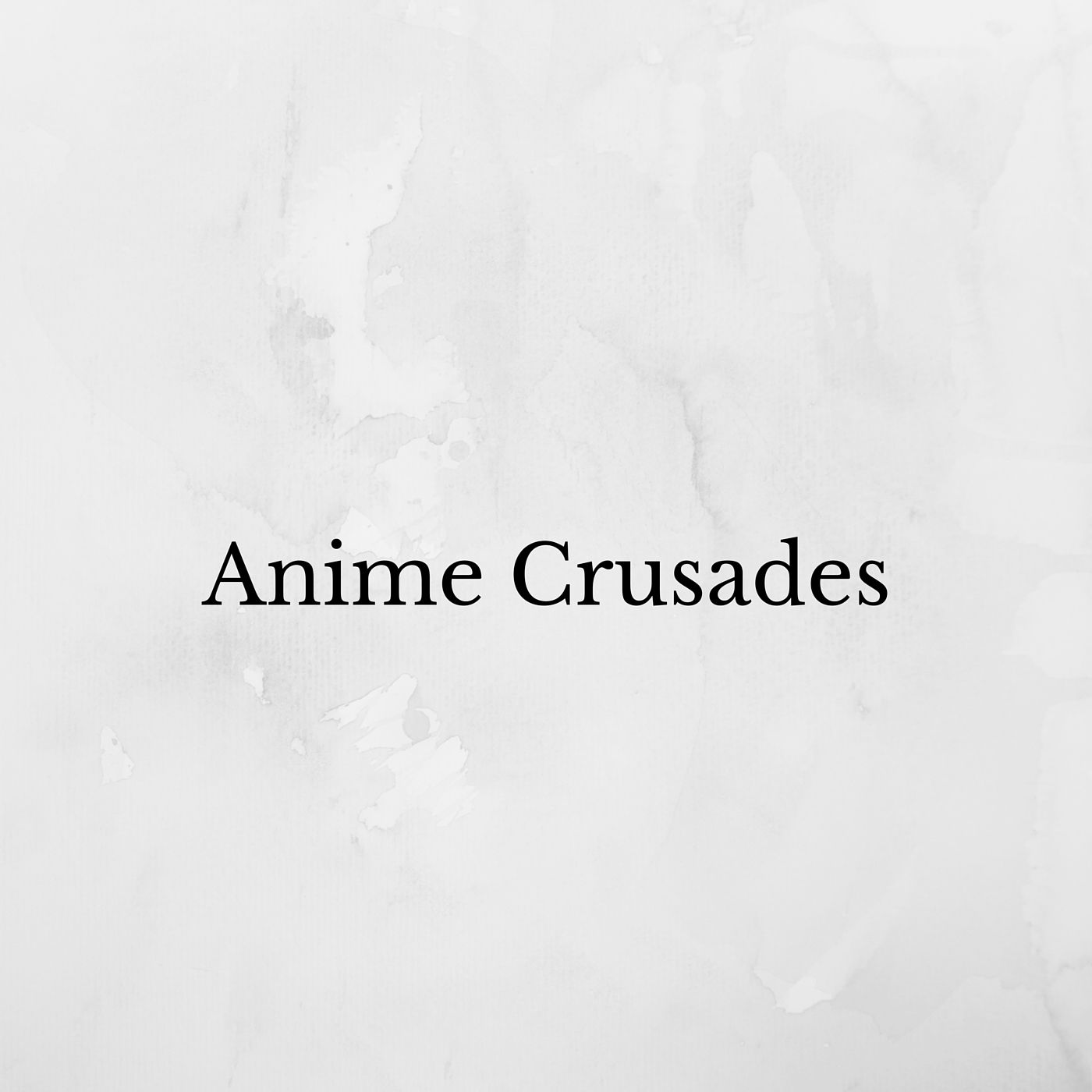 Anime Crusades