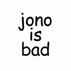 Jono is a Bad Producer