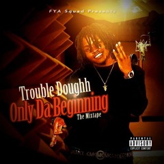 Trouble Doughh