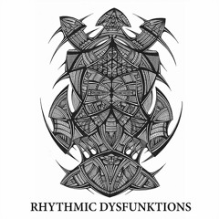 RHYTHMIC DYSFUNKTIONS
