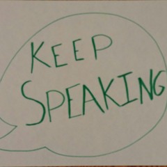 Keep Speaking