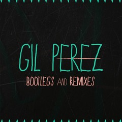 Gil Perez Bootlegs