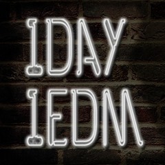 1DAY 1EDM