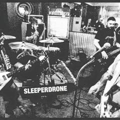 SLEEPERDRONE