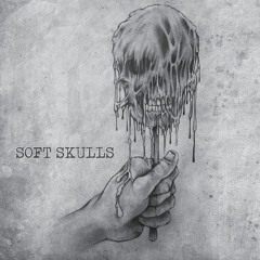Soft Skulls