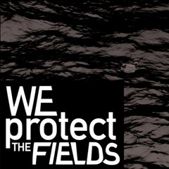 We protect the fields