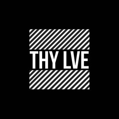 THY LVE