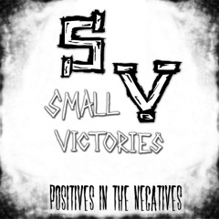 Small Victories
