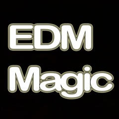 EDM Magic