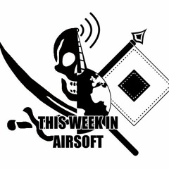 This Week In Airsoft