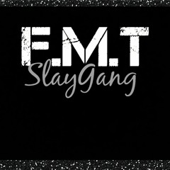 F.M.T SlayGang