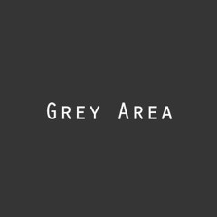 Grey Area