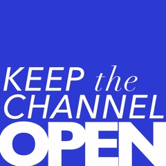 Keep the Channel Open