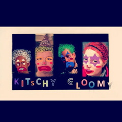 Kitschy Gloomy