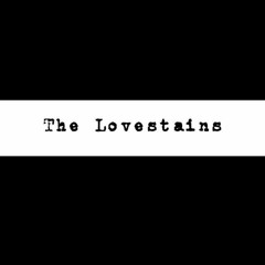 The Lovestains