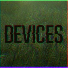 Devices