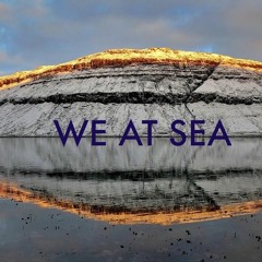 We At Sea