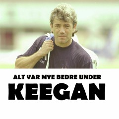 AltVarMyeBedreUnderKeegan