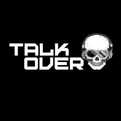 TALK OVER