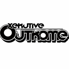 XEKUTIVE OUTKOME