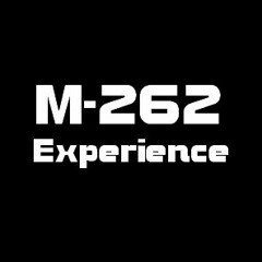 M-262 Experience