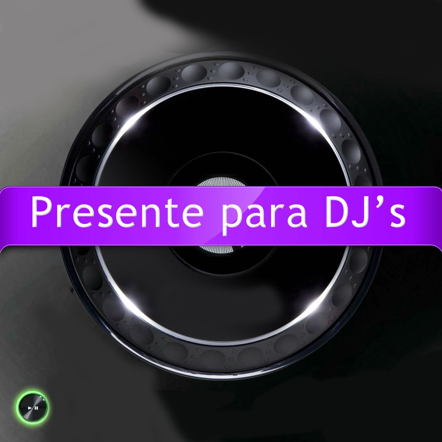 Presente para DJs