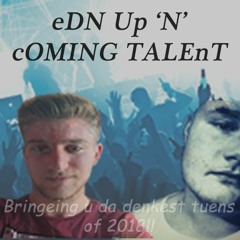 eDN Up 'N' cOMING TALEnT
