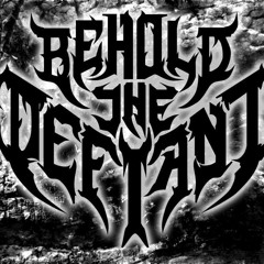 Behold the Defiant