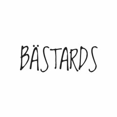 BÄSTARDS