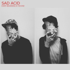 Stream Sad Acid music | Listen to songs, albums, playlists for free on  SoundCloud