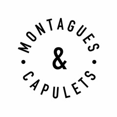 Montagues & Capulets