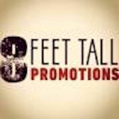 8 Feet Tall Promotions