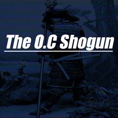The O.C Shogun