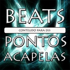 BEATS, PONTOS E ACAPELAS