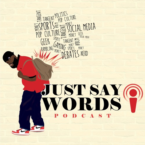 Just Say Words Podcast’s avatar