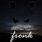 Fronk!