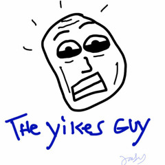 The Yikes Guy