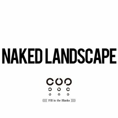 NAKED LANDSCAPE