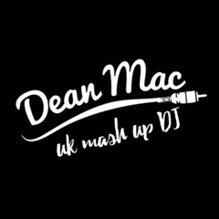 Dean Mac Mashups