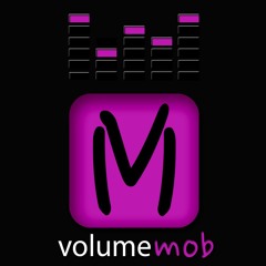 Volume Mob