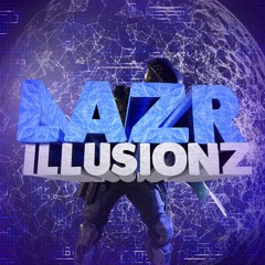 LaZr Illusionz
